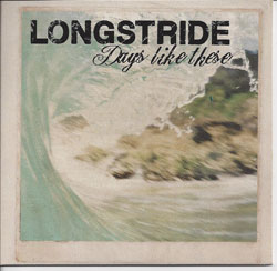 Longstride, Days Like These CD